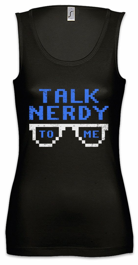 Tanktop Talk Nerdy To Me Ärmelloses Damen T-Shirt Fun Geek Nerd Science