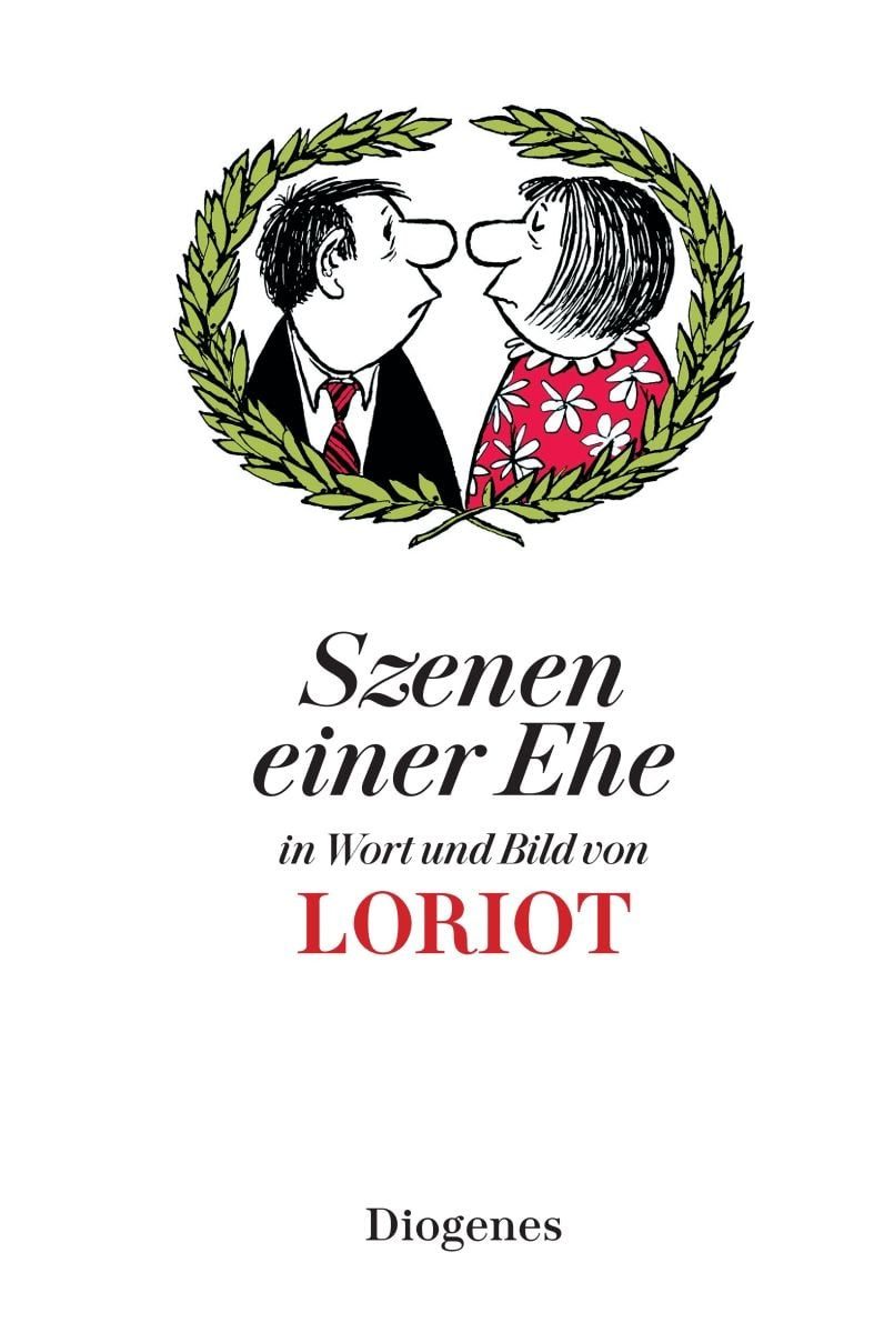 Szenen einer Ehe / Loriot, in Wort und Bild