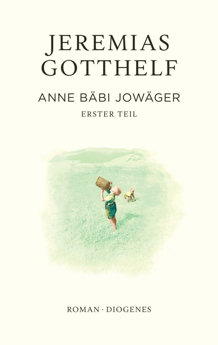 Anne Bäbi Jowäger / Jeremias Gotthelf, Philipp Theisohn, Erster Teil