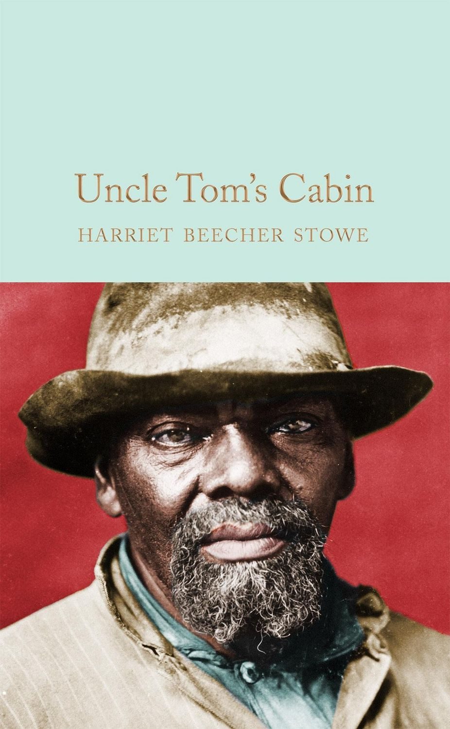 Uncle Tom's Cabin / Harriet Beecher Stowe