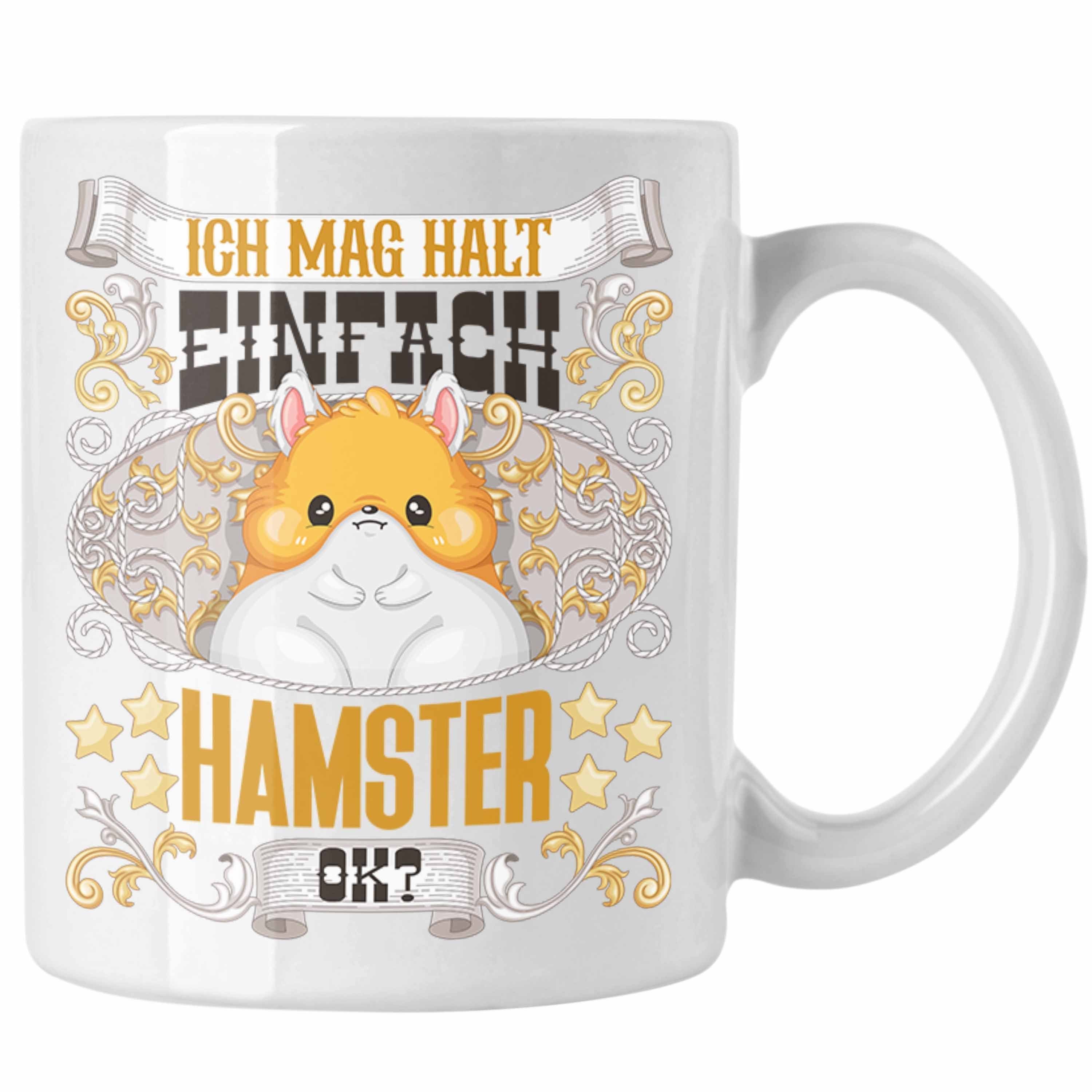 Trendation Tasse Trendation - Hamster Tasse Geschenk Hamster Besitzer Spruch Geschenkid Weiss