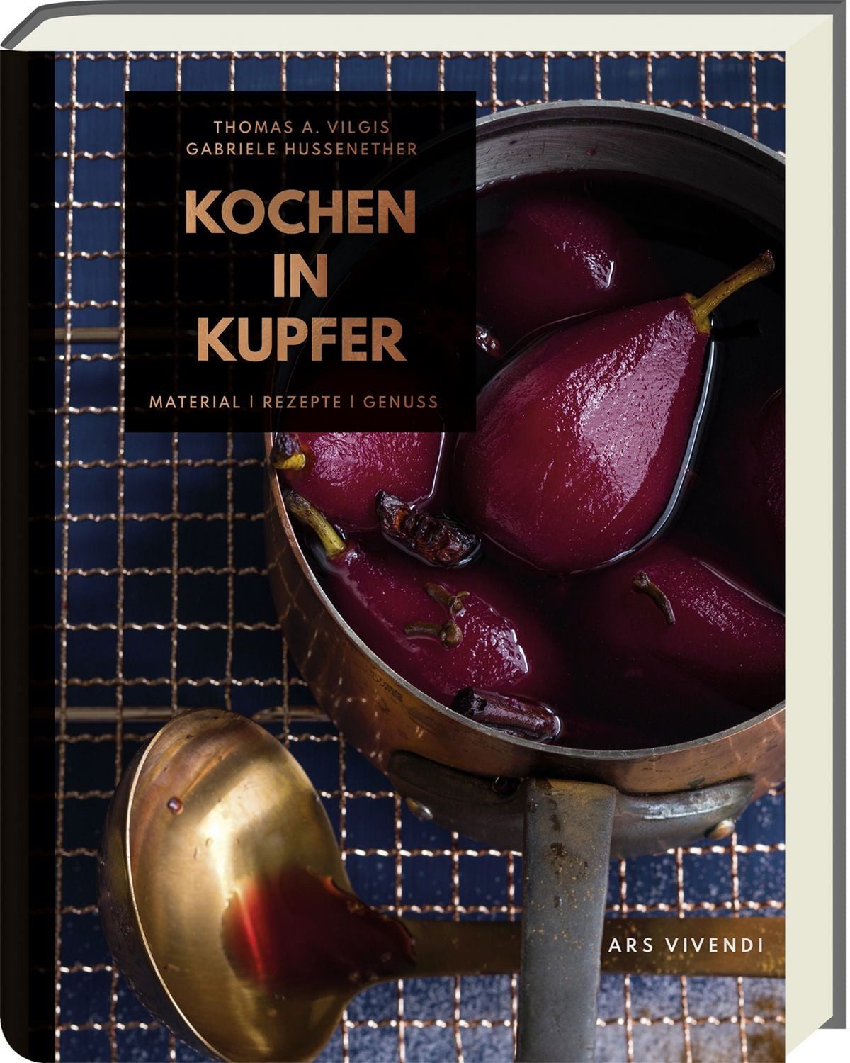 Kochen in Kupfer - Silber GAD 2021 - Swiss Gourmet Book Award Gold 202 / Thomas Vilgis
