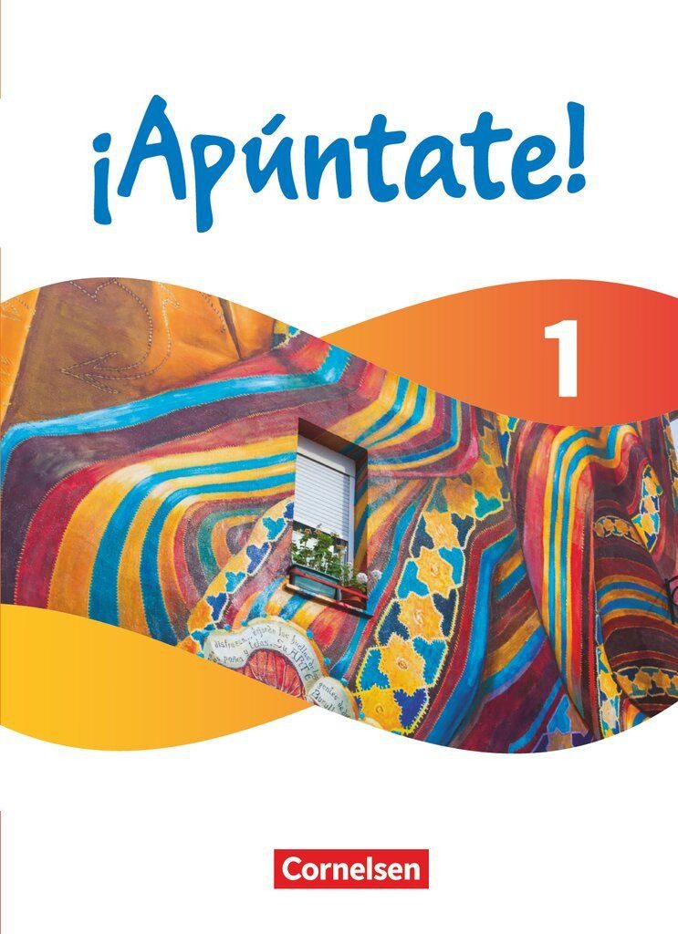 ¡Apúntate! - Spanisch als 2. Fremdsprache - Ausgabe 2024 - Band 1 / Heike Kolacki, Amparo Elices Macias, Manuel Vila Baleato, David Alonso Muniz, Henning Peppel, Schulbuch - Festeinband - Mit digitalen Medien