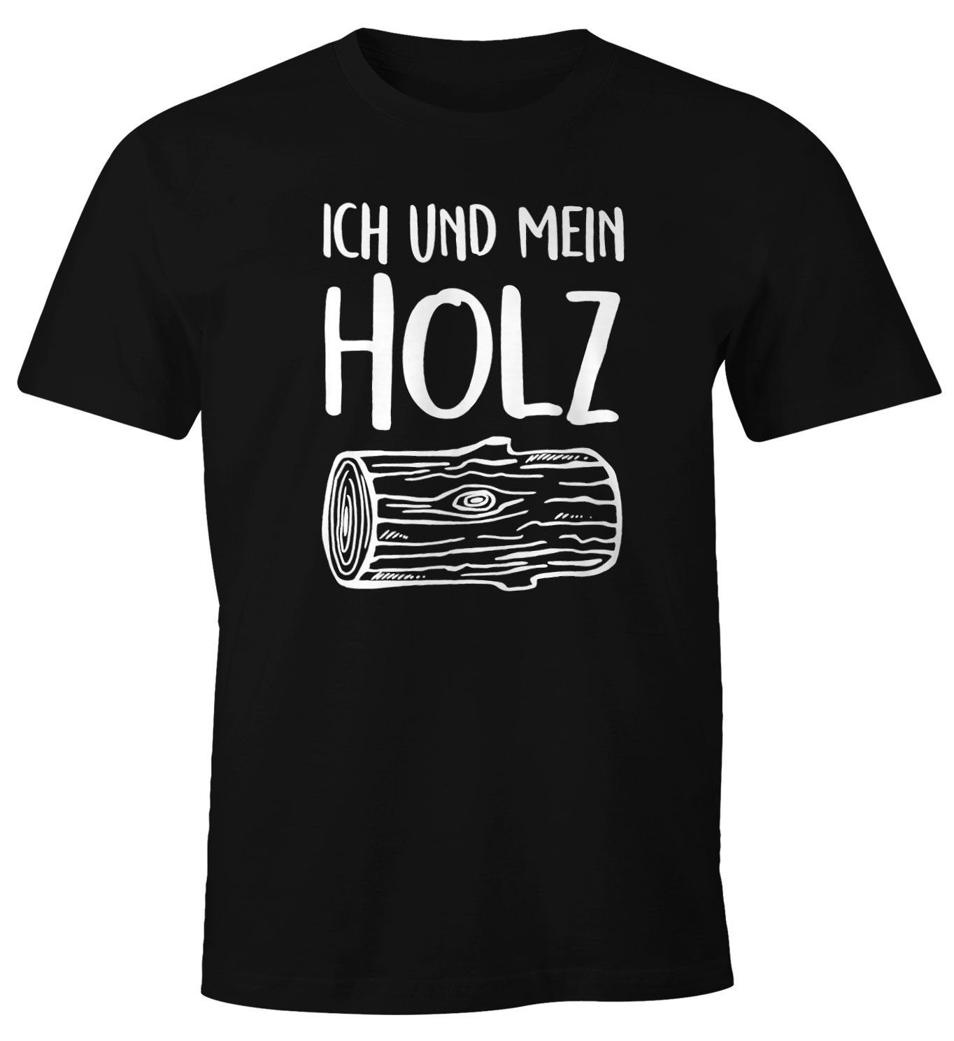 MoonWorks Print-Shirt Herren T-Shirt Ich und mein Holz Fun-Shirt mit Print