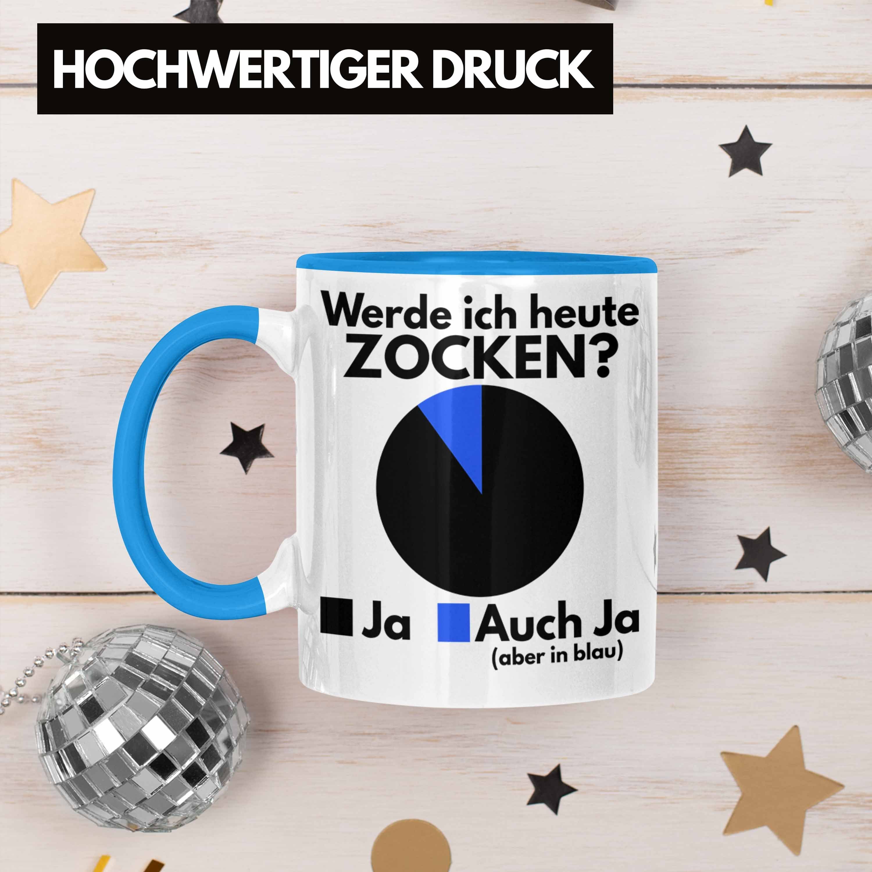 Zocker Werde Geschenk Gamer Tasse Ich Zocken Heute Trendation Tasse - Trendation Lustige Blau