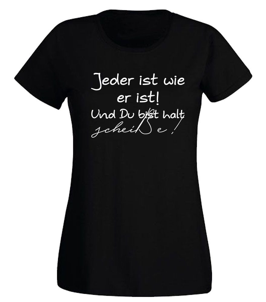 Ggraphics TShirt Damen TShirt Jeder ist wie er ist! Und du bist