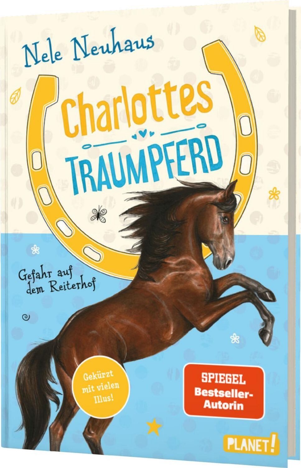 Charlottes Traumpferd 2: Gefahr auf dem Reiterhof / Nele Neuhaus