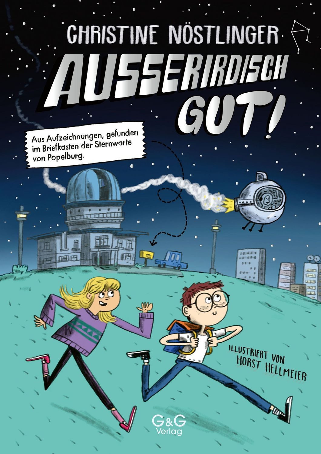 Außerirdisch gut! / Christine Nöstlinger