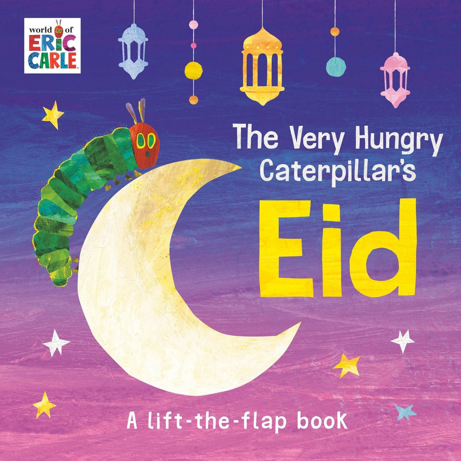 The Very Hungry Caterpillar's Eid / Eric Carle
