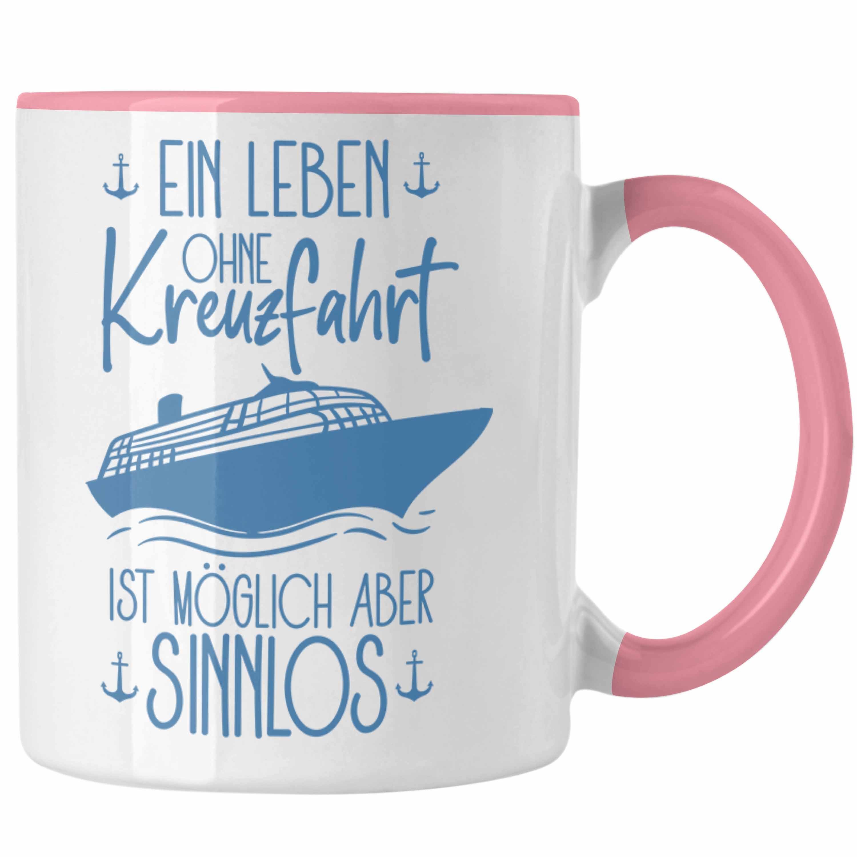 Trendation Tasse Tasse Kreuzfahrt Lustiges Geschenk Kreuzfahrt-Fans Schiffsmotiv Spruch Rosa