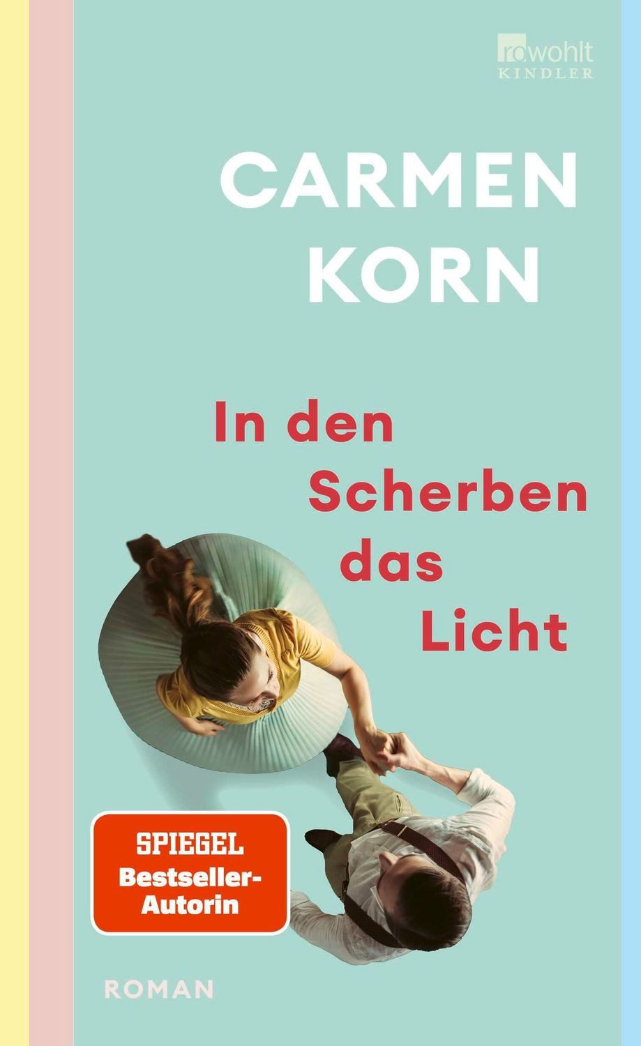 In den Scherben das Licht / Carmen Korn