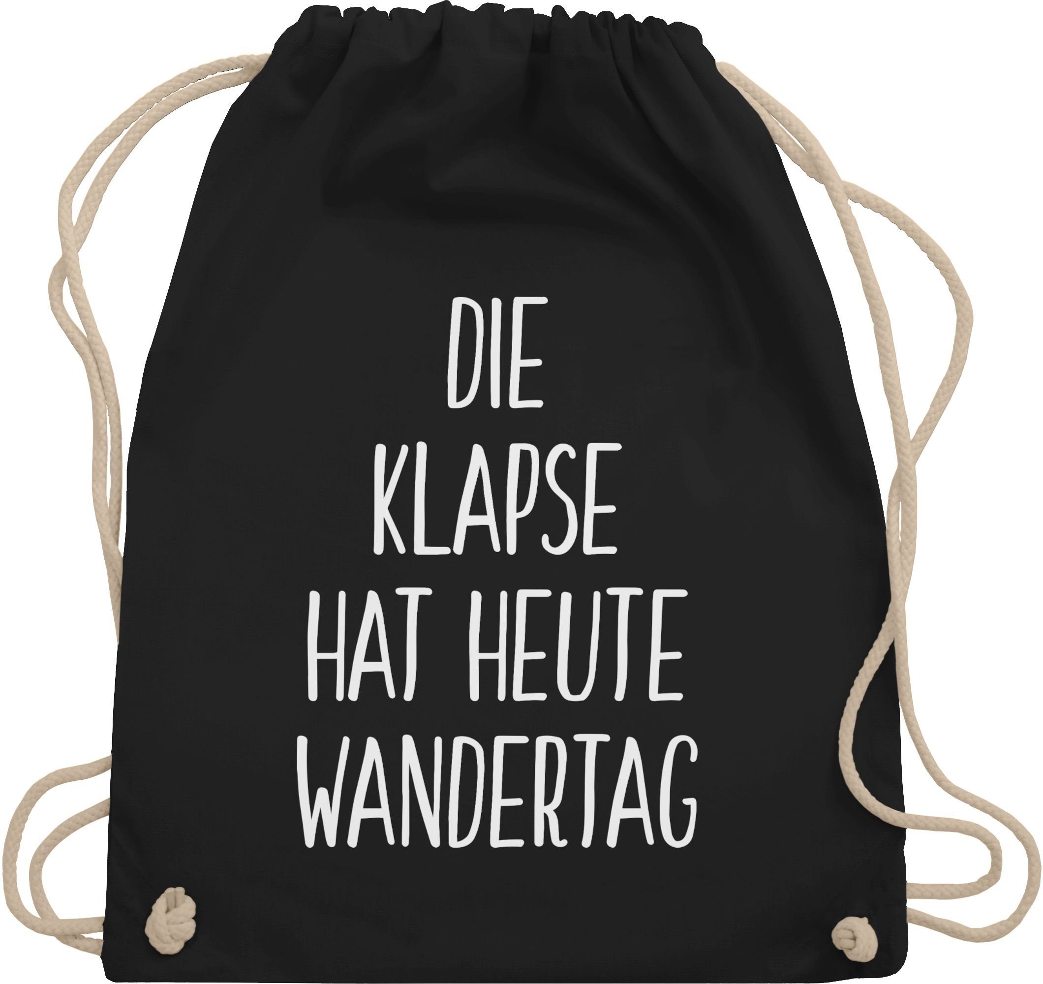 Shirtracer Turnbeutel Die Klapse hat heute Wandertag, Stoffbeutel Festival Outfit