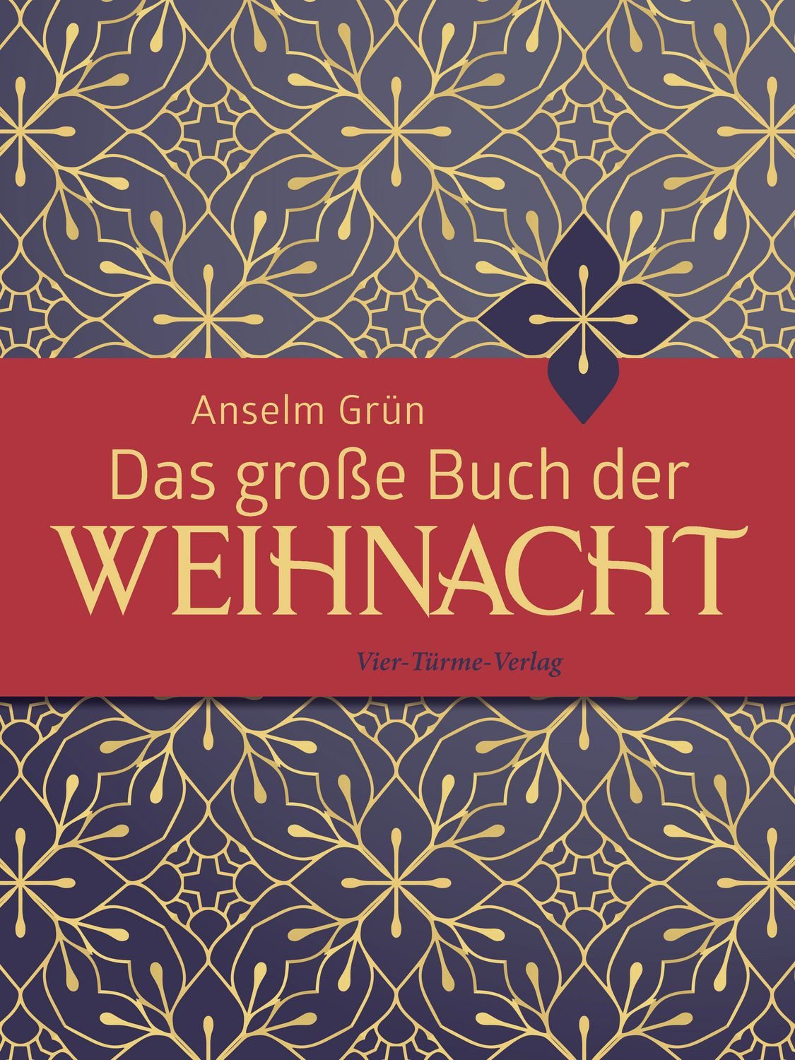 Das große Buch der Weihnacht / Anselm Grün