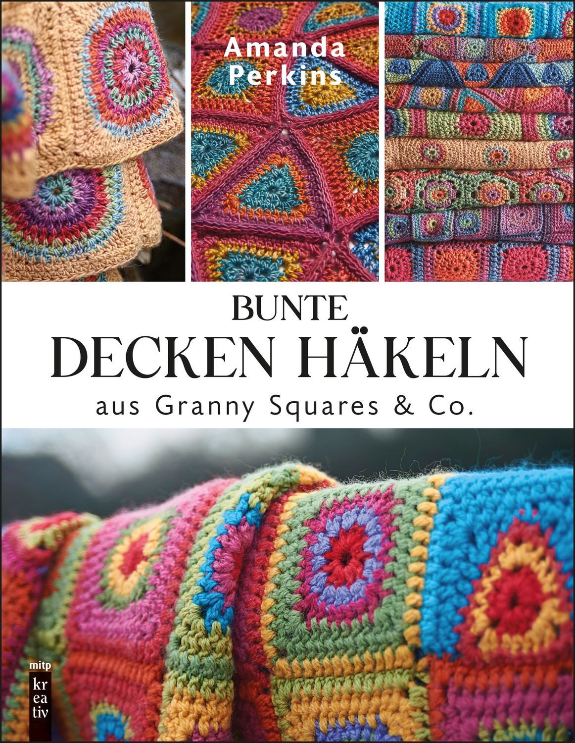 Bunte Decken häkeln aus Granny Squares & Co. / Amanda Perkins