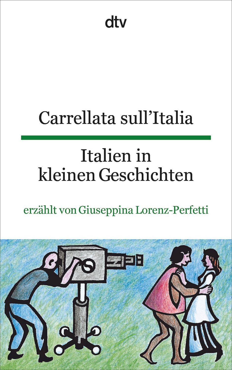 Reiseführer Carrellata sull'Italia Italien in kleinen Geschichten dtv zweisprachig Giuseppina Lorenz-Perfetti