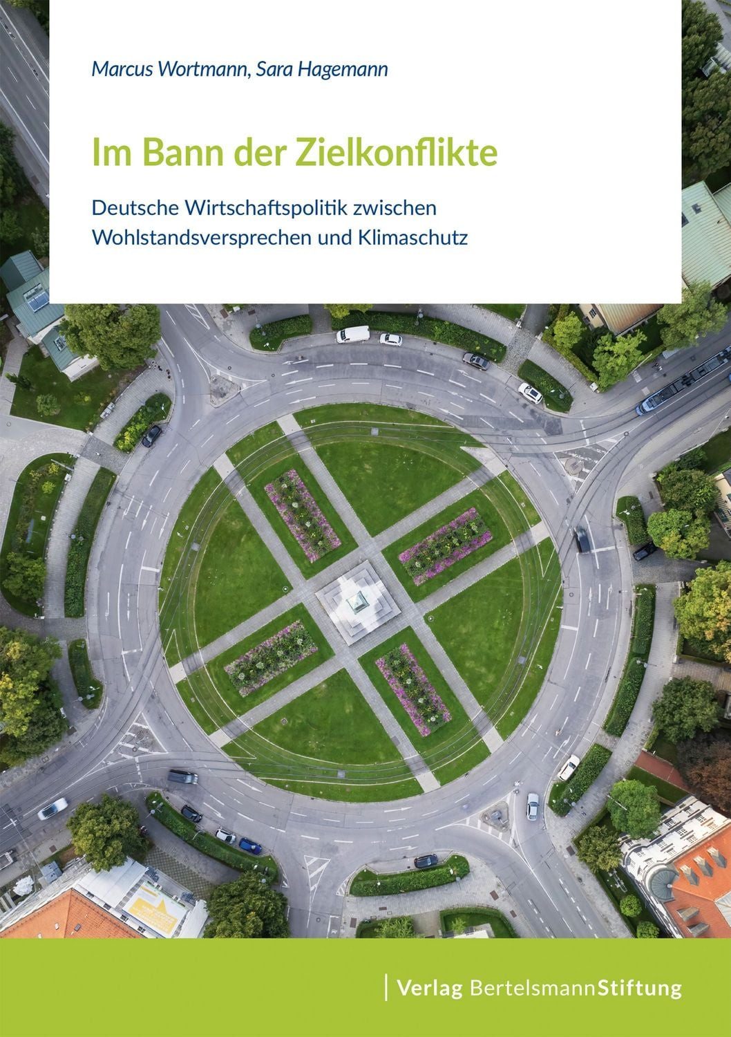 Im Bann der Zielkonflikte / Marcus Wortmann, Sara Hagemann