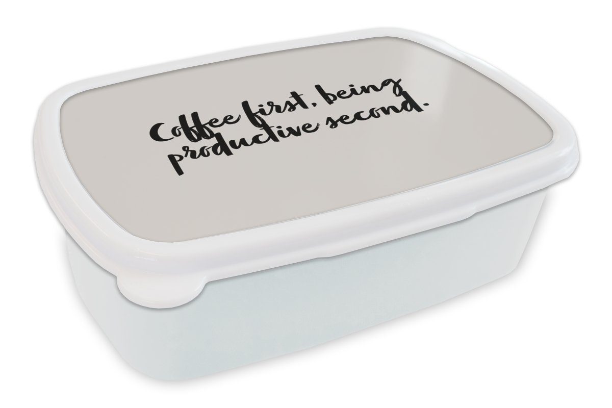 MuchoWow Lunchbox Kaffee - Zitate - Sprichwörter - Erst Kaffee, dann produktiv sein -, Kunststoff, (2-tlg), Brotbox für Kinder und Erwachsene, Brotdose, für Jungs und Mädchen weiß