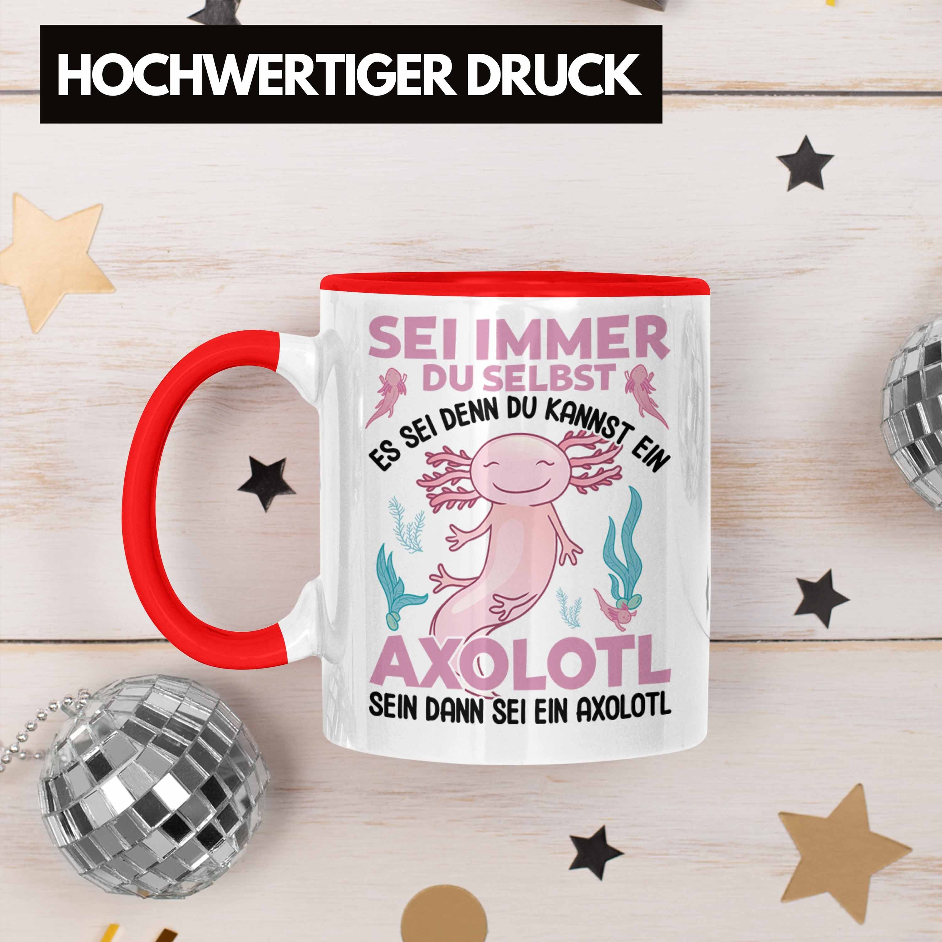 Immer Tasse Rot Tasse Selbst Lustig Geschenk Schwanzlurch Axolotl - Axolotl-Liebhaber Trendation Haustier Du - Trendation Geschenkidee Sei