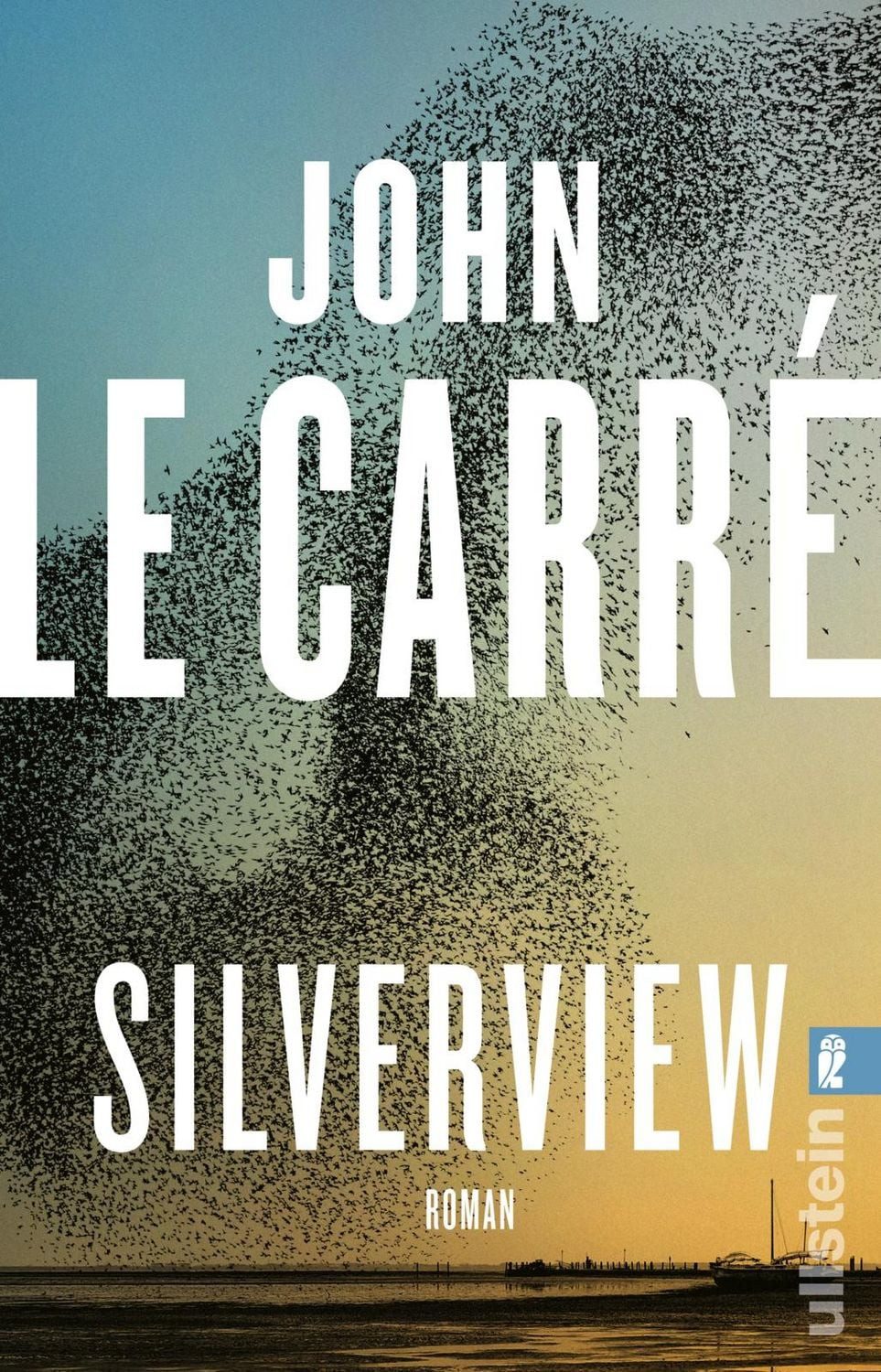 Silverview Roman, „Der wohl größte englische Autor seiner Generation. / John le Carré, Roman, „Der wohl größte englische Autor seiner Generation.“ The Guardian, X
