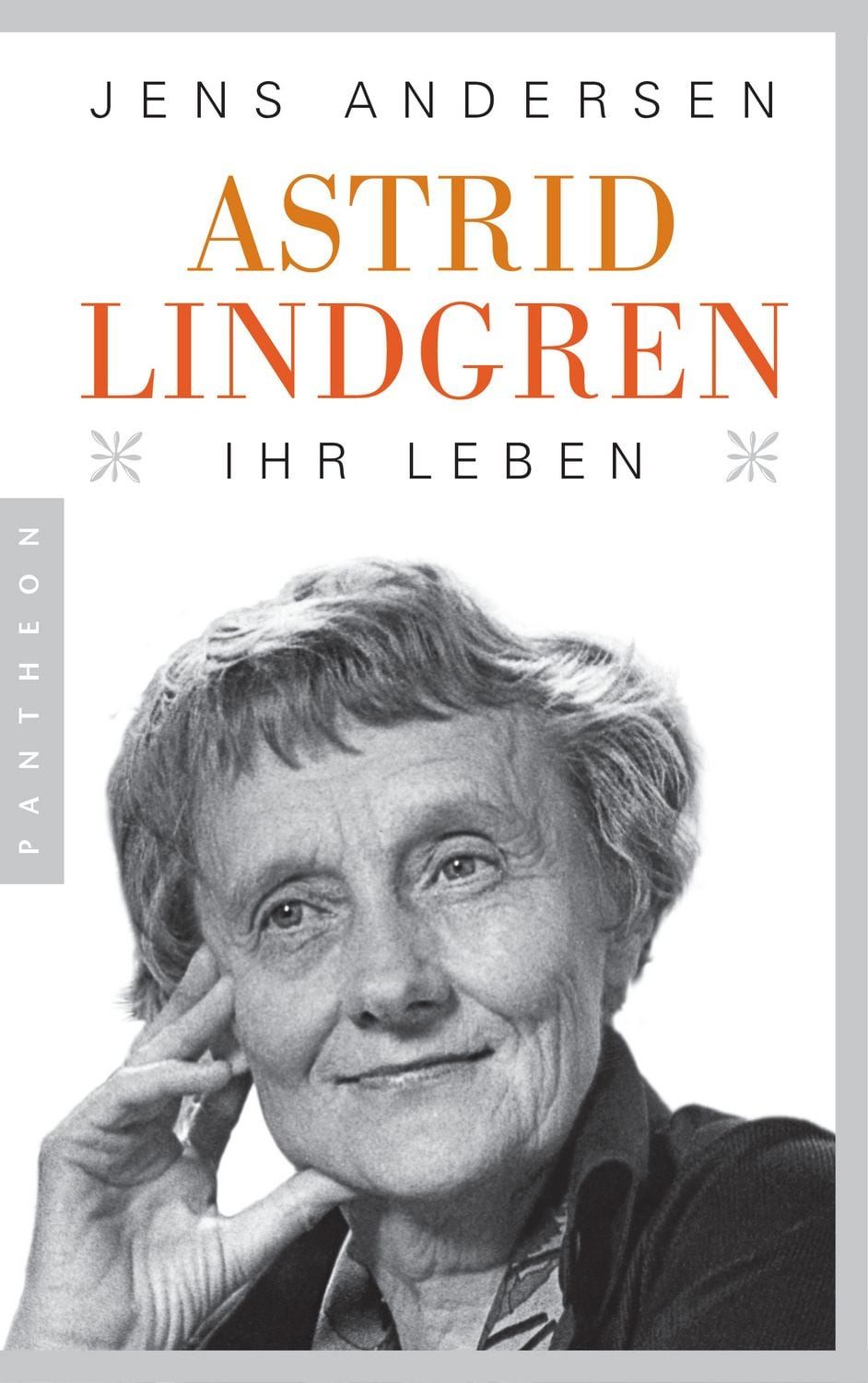 Astrid Lindgren. Ihr Leben / Jens Andersen