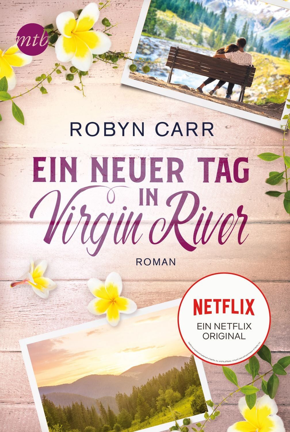 Belletristik Ein neuer Tag in Virgin River Die Buchvorlage zur erfolgreichen Netfli Robyn Carr