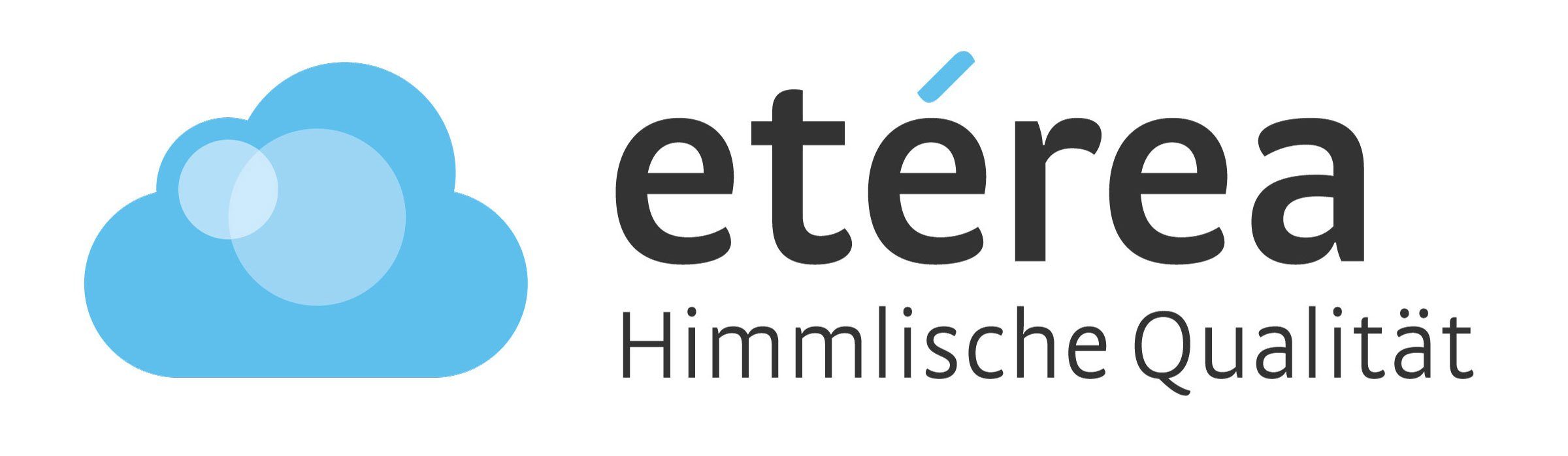 etérea Himmlische Qualität