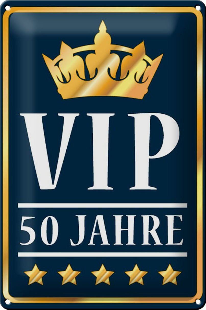 Femer GmbH Metallschild Spruch 20x30cm VIP 50 Jahre Jubiläum Feier, (1 St), gewölbte Oberfläche, abgerundete Ecken, umgeschlagene Kanten