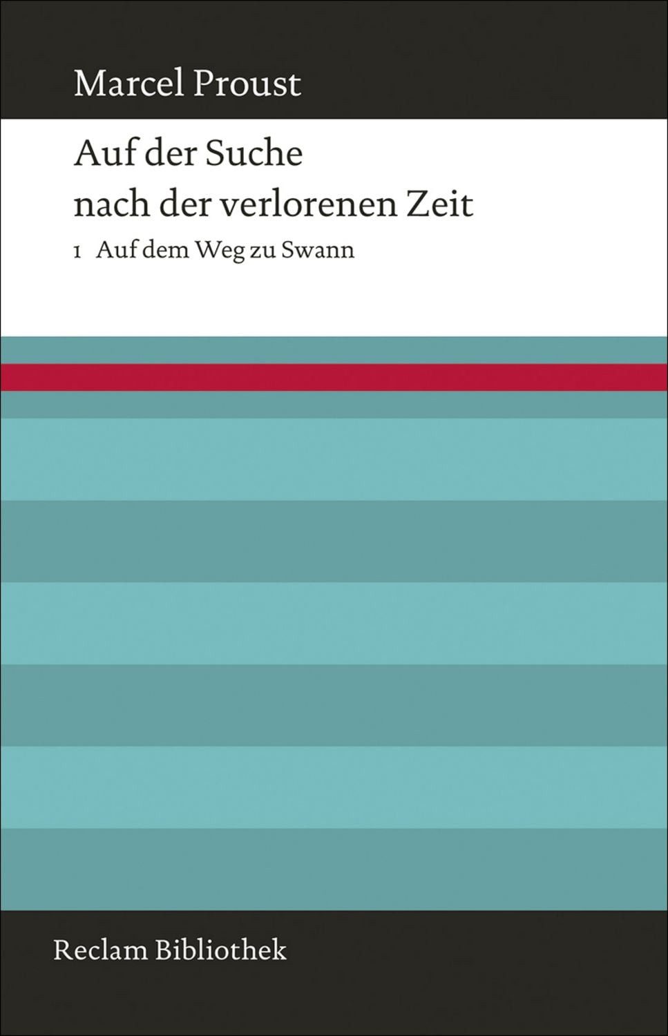 Auf der Suche nach der verlorenen Zeit. Band 1 / Marcel Proust