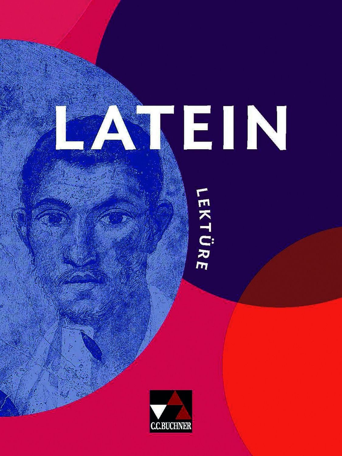 LATEIN Lektüre / Stefan Beck, Benjamin Färber, Andrea Kammerer, Michael Lobe, Stefanie Lohner