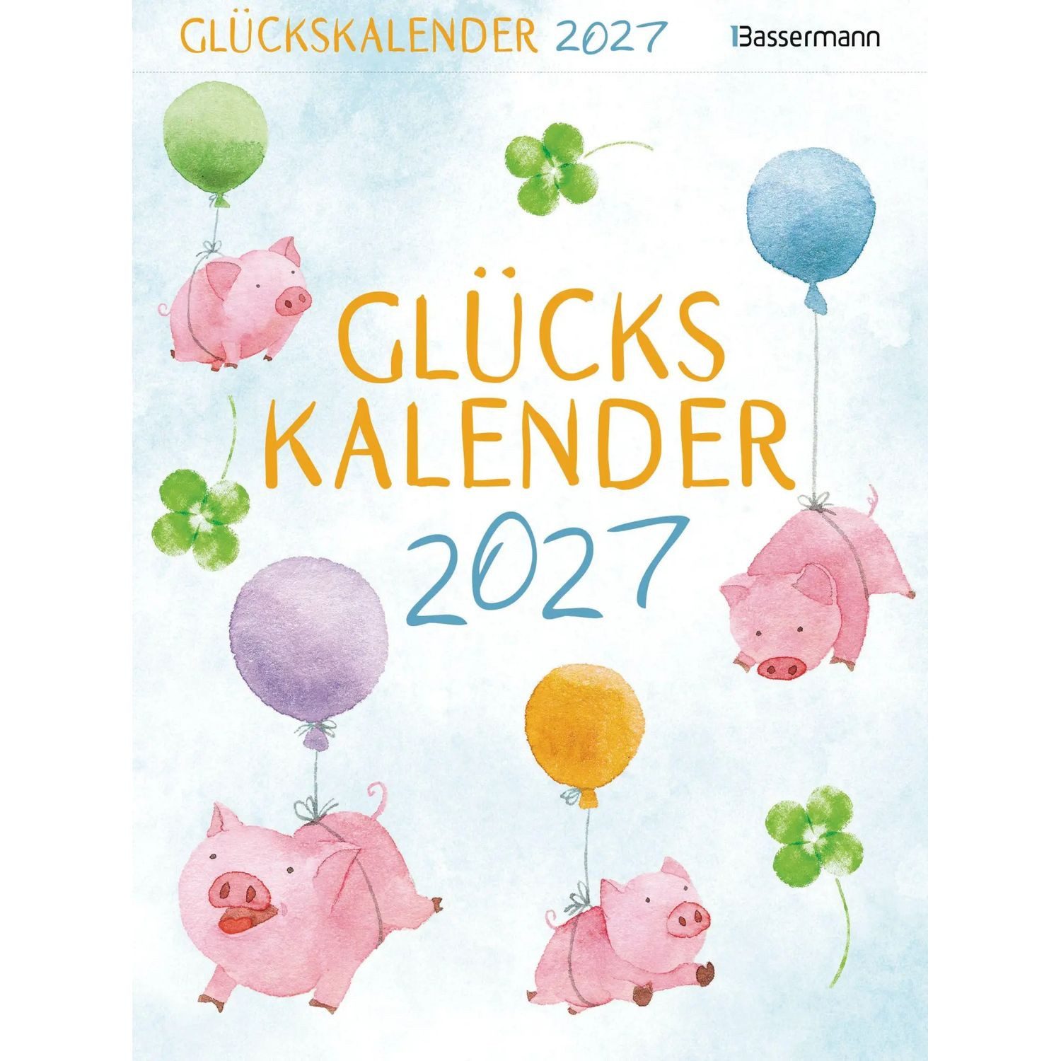 Bassermann Verlag Abreißkalender Glückskalender 2027