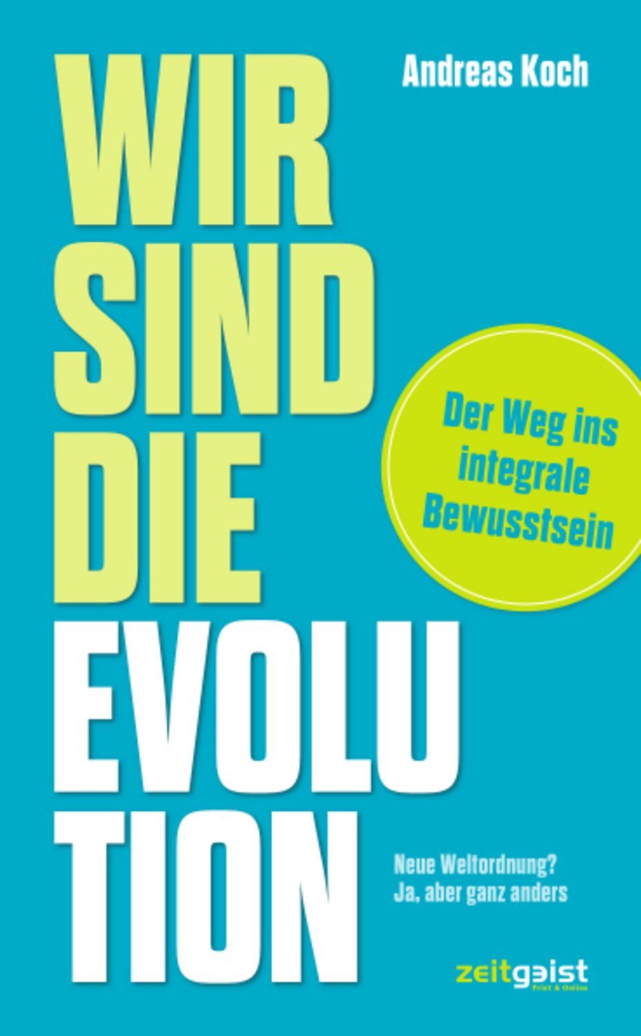 Wir sind die Evolution / Andreas Koch