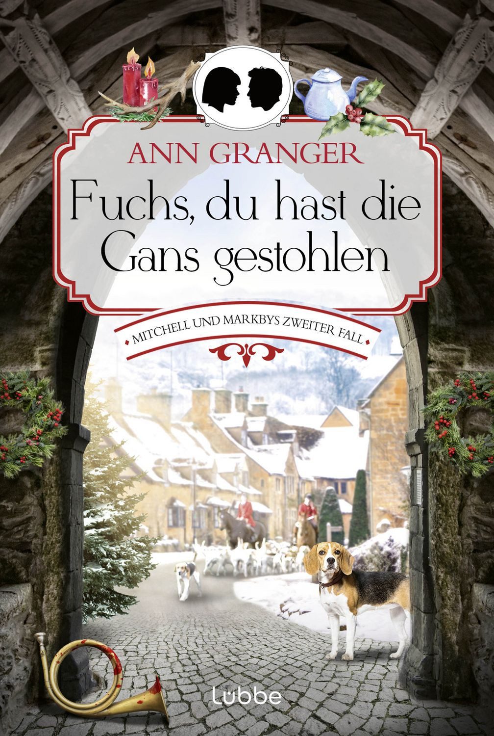 Fuchs, du hast die Gans gestohlen / Ann Granger, Mitchell und Markbys zweiter Fall