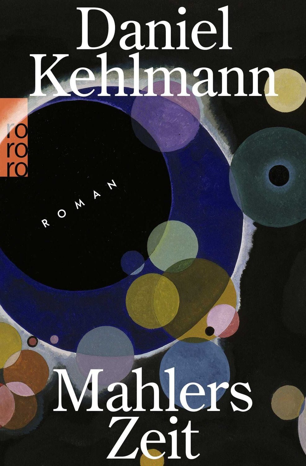 Mahlers Zeit / Daniel Kehlmann