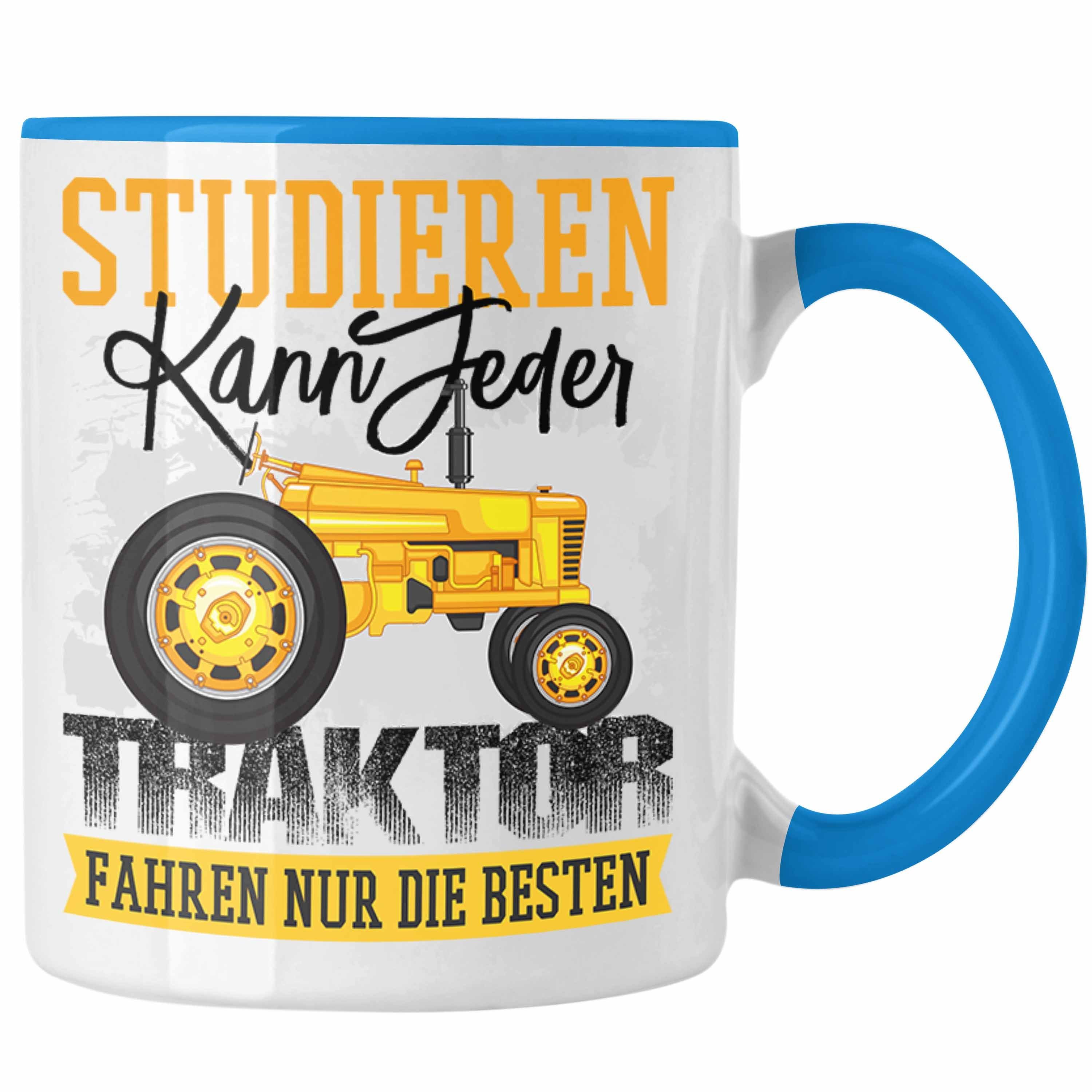 Trendation Tasse Trendation - Studieren kann Jeder Traktor Fahren Nur Die Besten Tasse Landwirt Bauer geschenk Blau