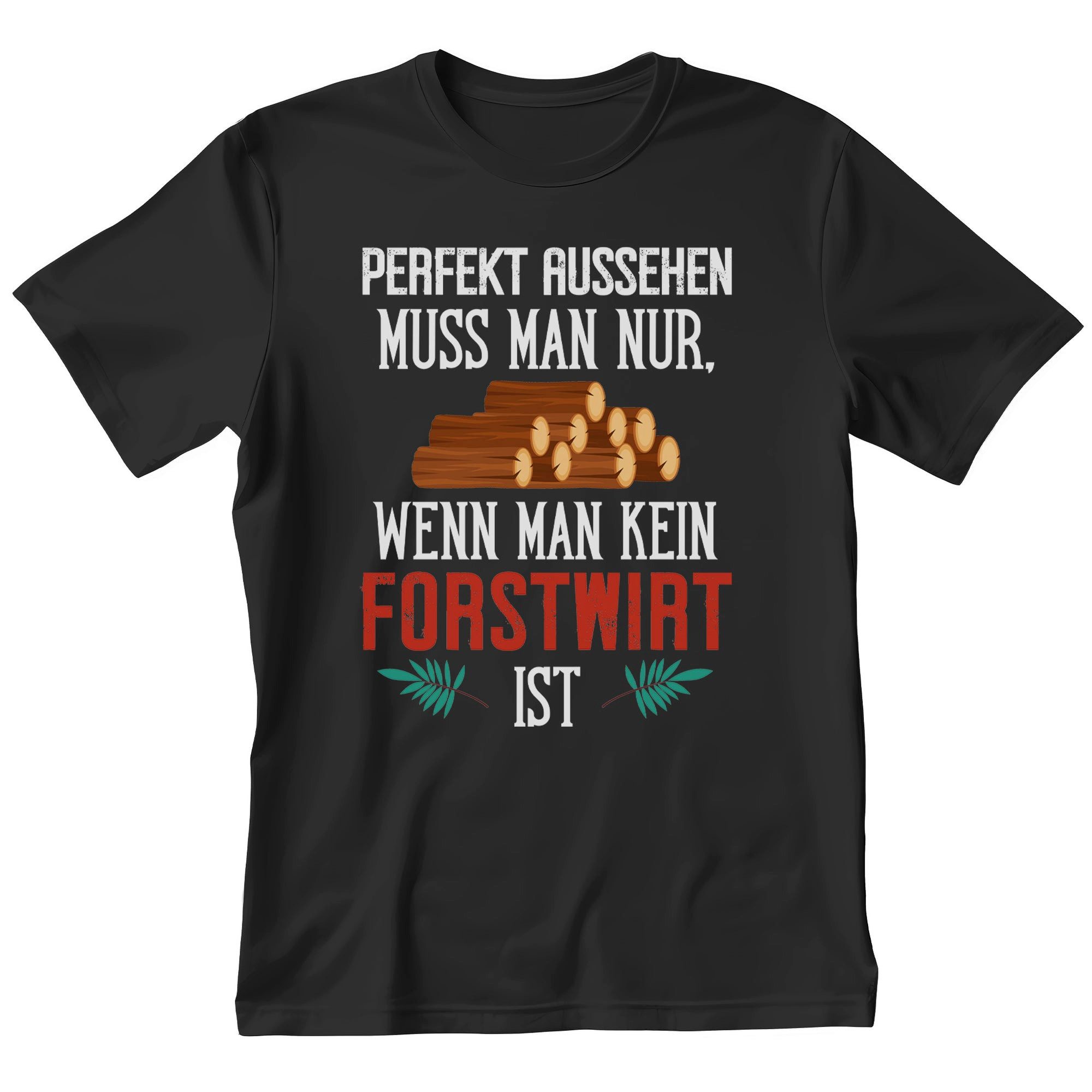 T-Shirt Forstwirt Geschenk Männer Spruch Beruf Ausbildung Abschluss