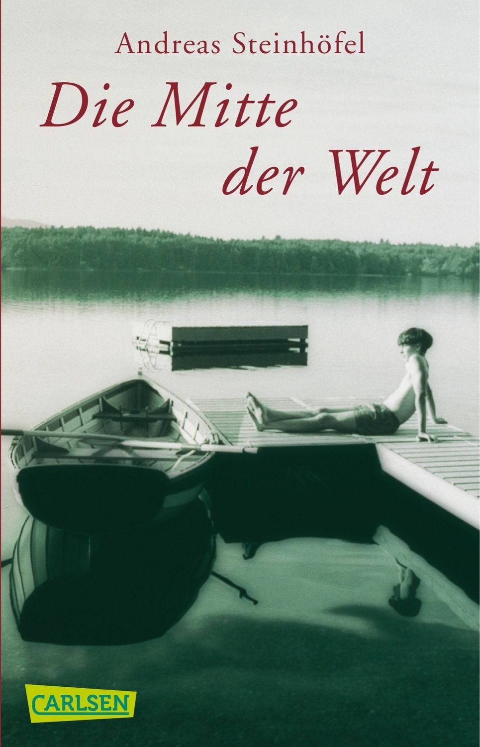 Die Mitte der Welt / Andreas Steinhöfel, Roman