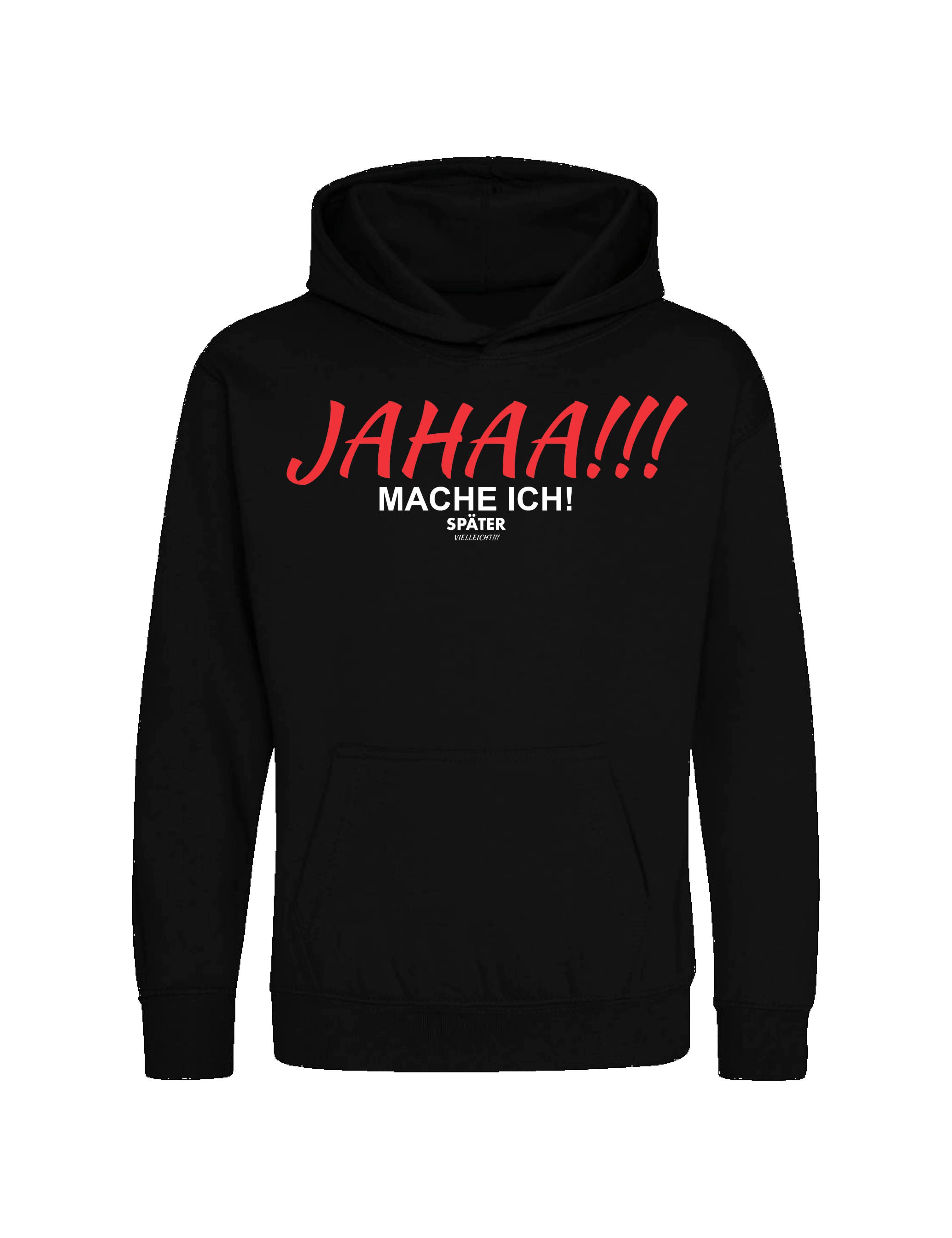 Kapuzenpullover "JAHAA mache ich später" Kinder Hoodie Pullover witzig Print Geschenk