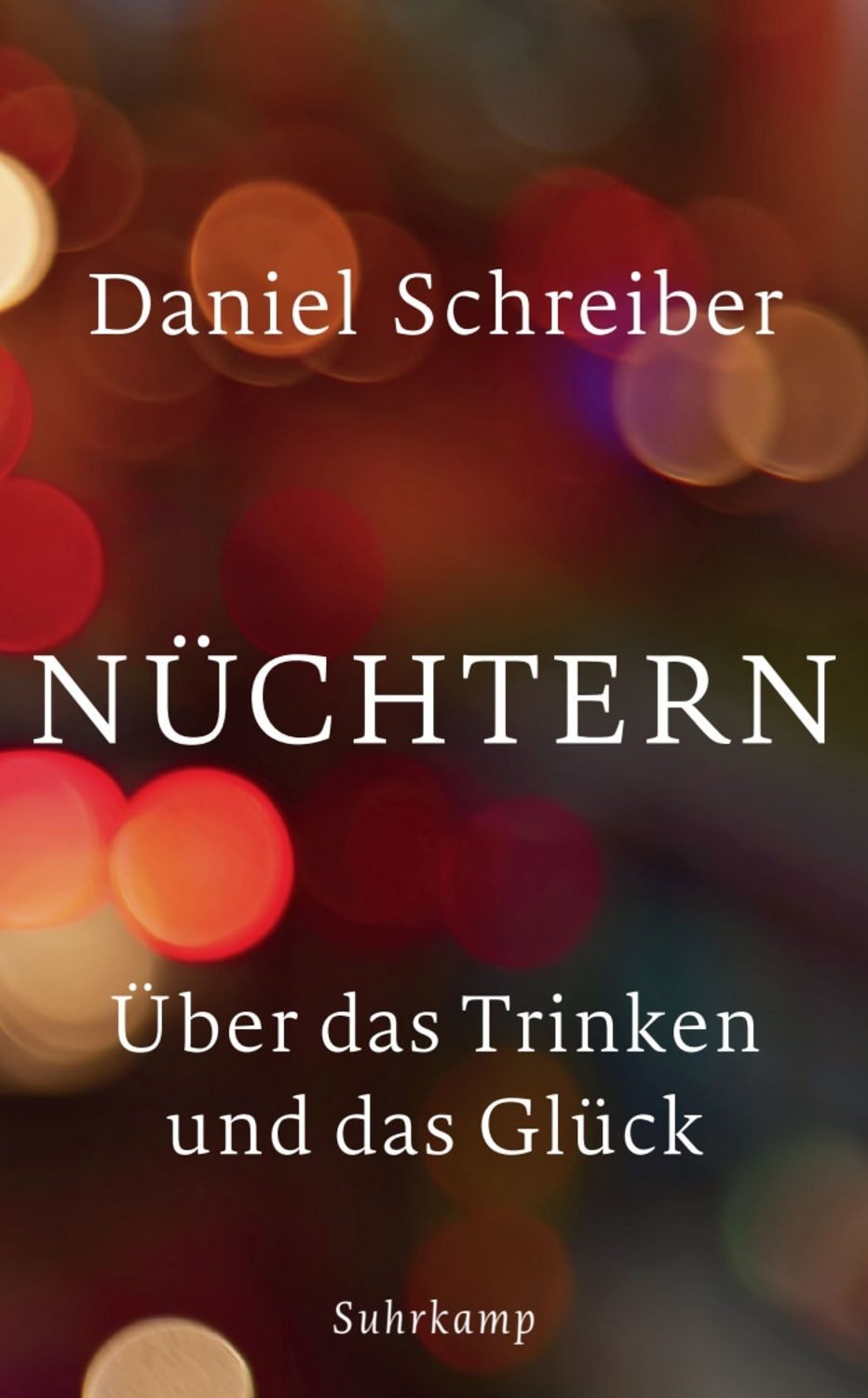 Nüchtern / Daniel Schreiber