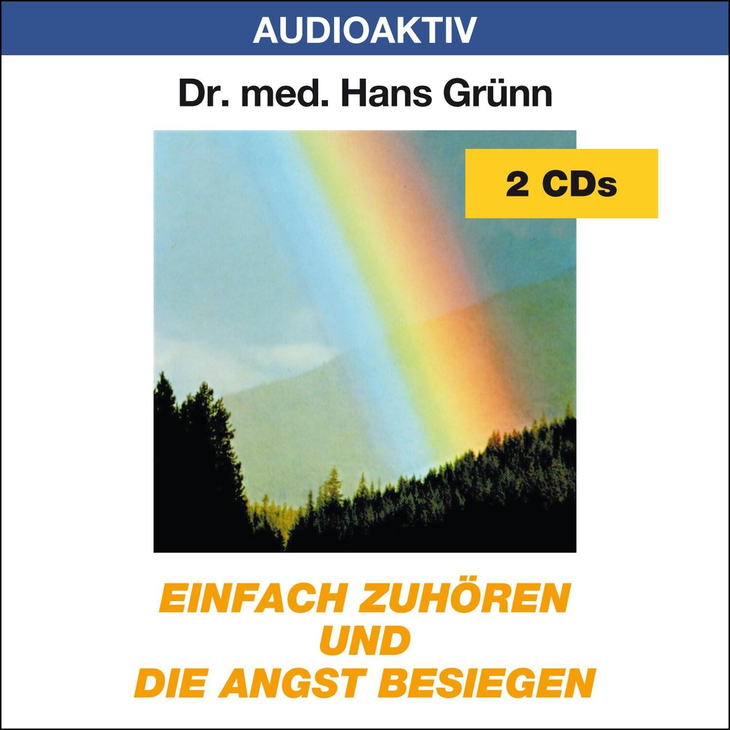 Media Verlag Hörspiel Einfach zuhören und die Angst besiegen. 2 CDs