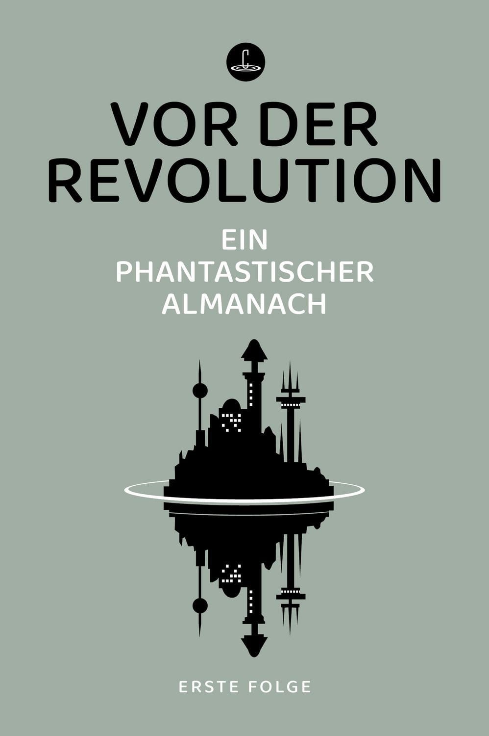 Vor der Revolution / Samuel R. Delany, Ursula K. Le Guin