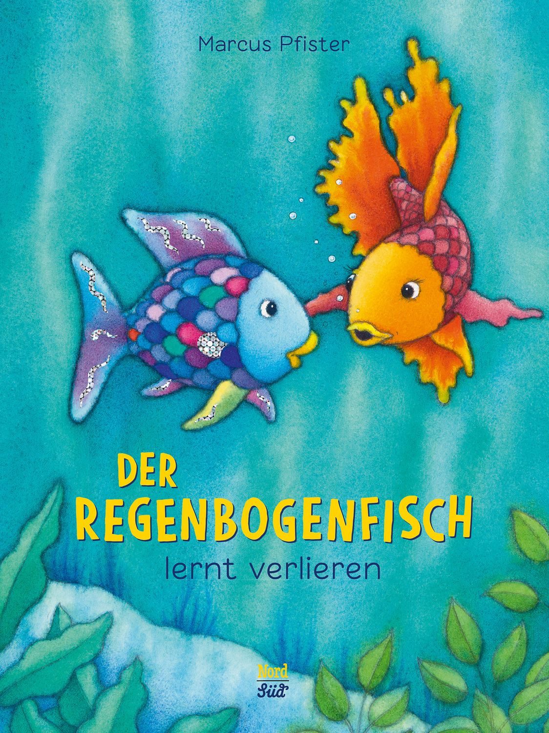 Der Regenbogenfisch lernt verlieren / Marcus Pfister