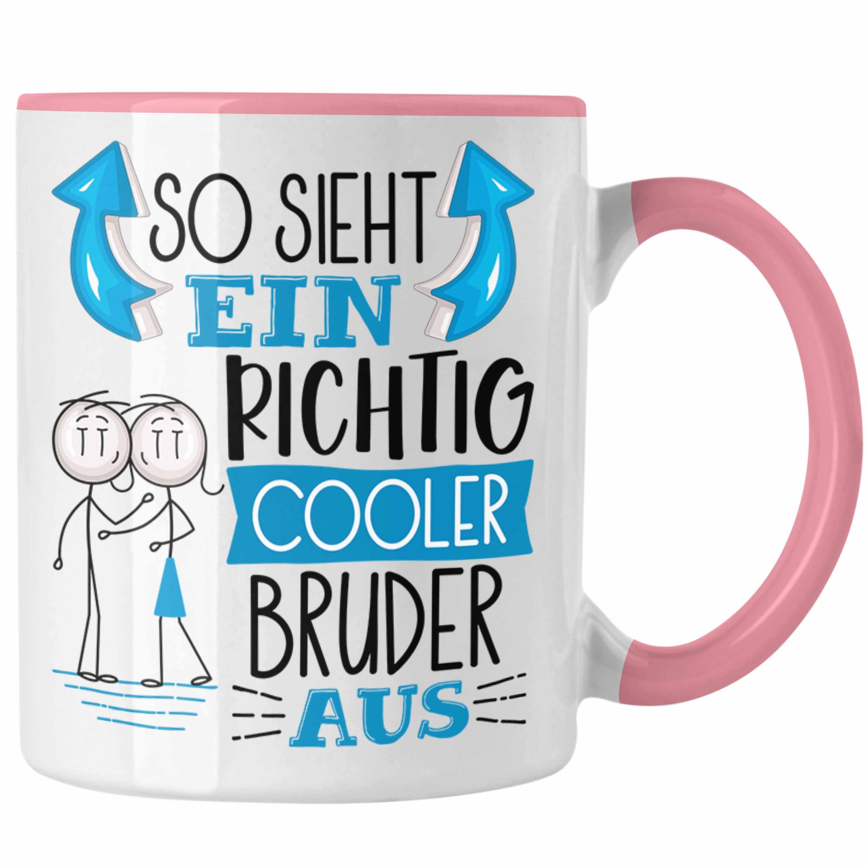 Trendation Tasse Bruder Tasse Geschenk So Sieht Ein RIchtig Cooler Bruder Aus Geschenki Rosa