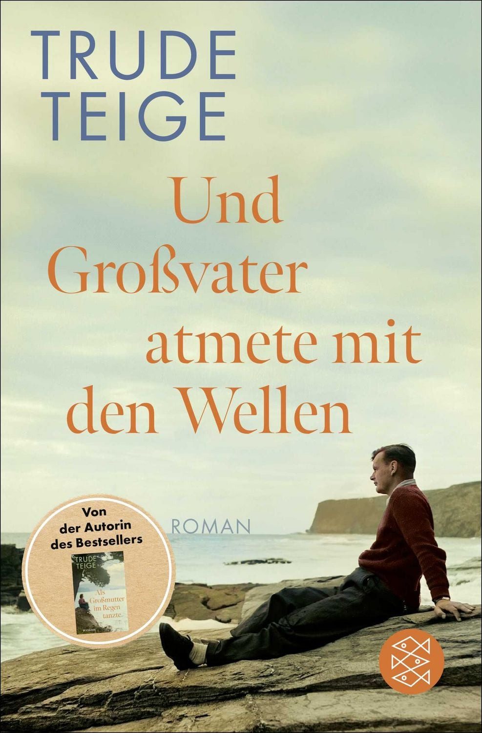 Und Großvater atmete mit den Wellen / Trude Teige