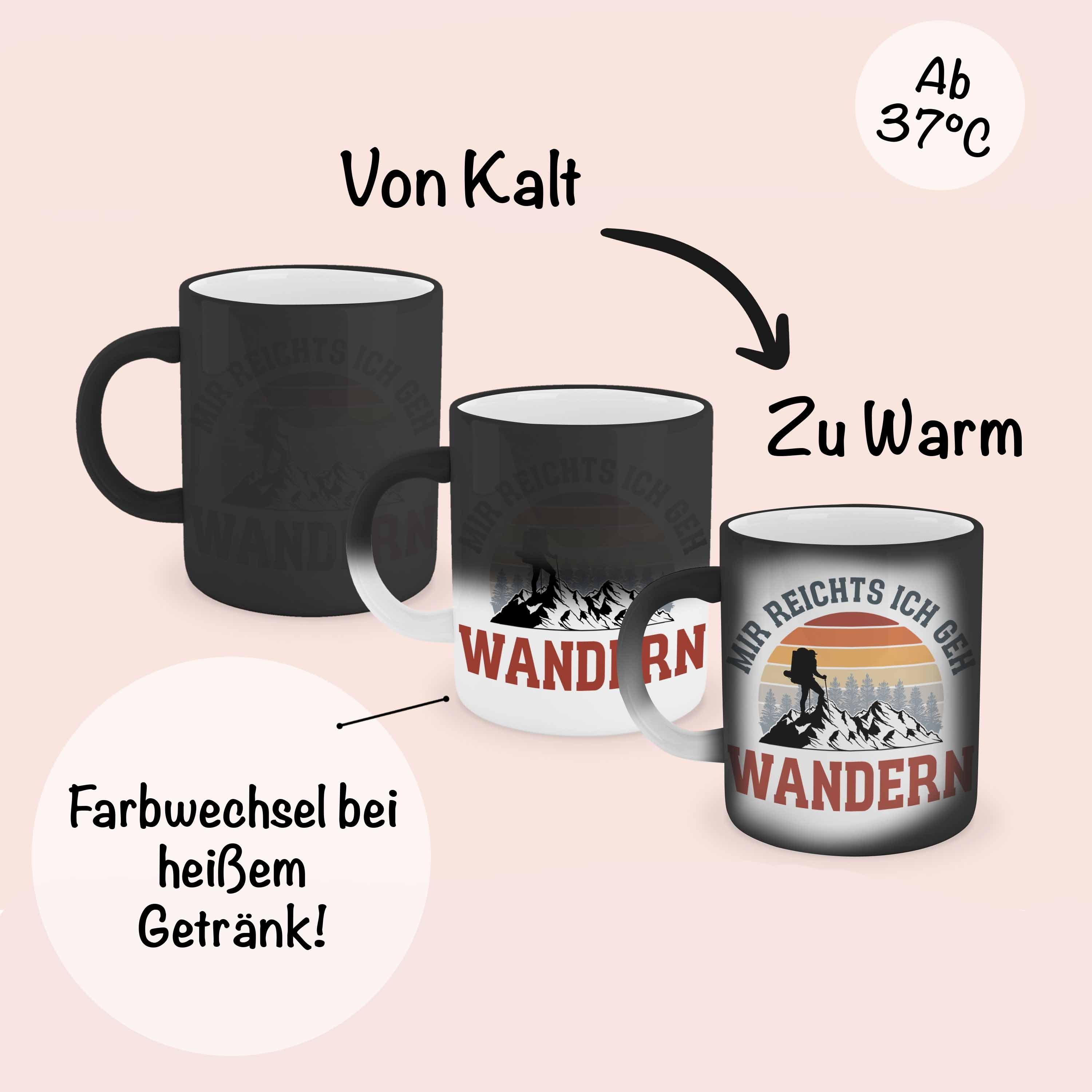 Tasse Spruch, Wandern Tasse Ich Farbwechsel - Kaffeebecher Geh Trendation Mir Geschenk Reichts Zaubertasse Trendation Wander Lustiger Farbwechsel