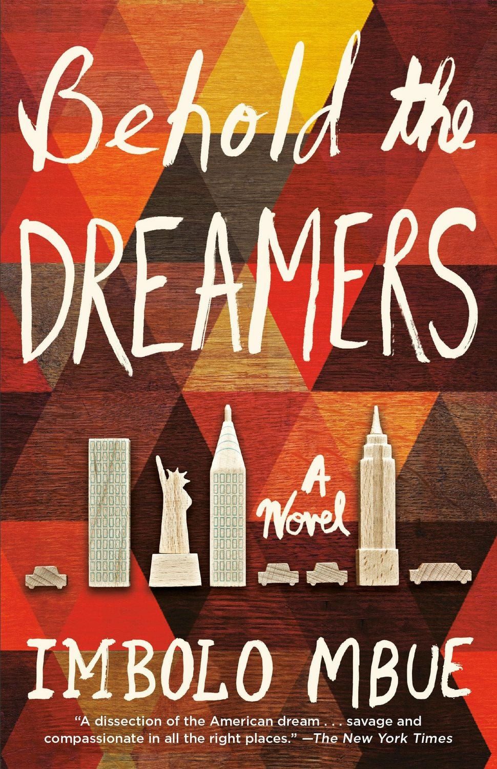 Behold the Dreamers / Imbolo Mbue