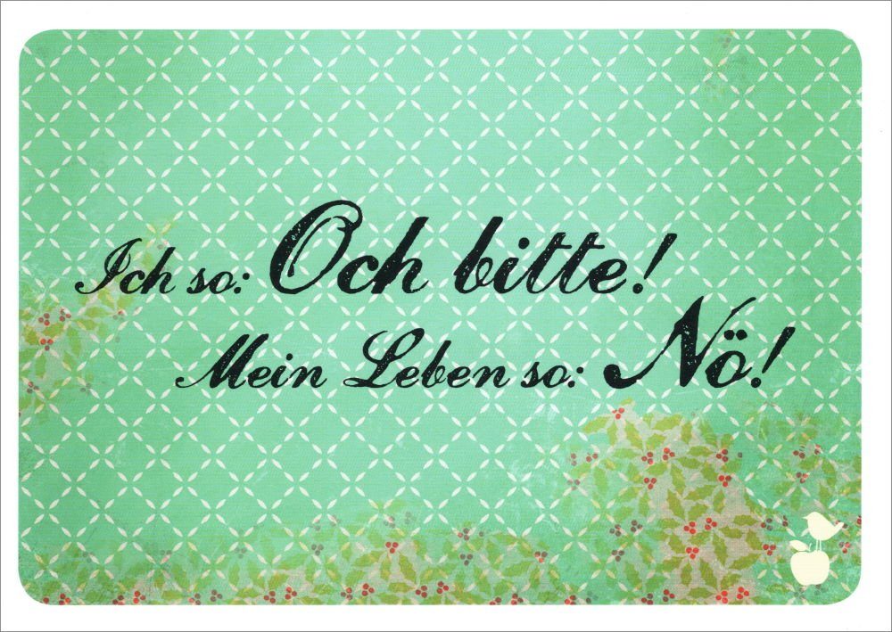 Postkarte "Ich so: Och bitte! Mein Nö!" so: Leben