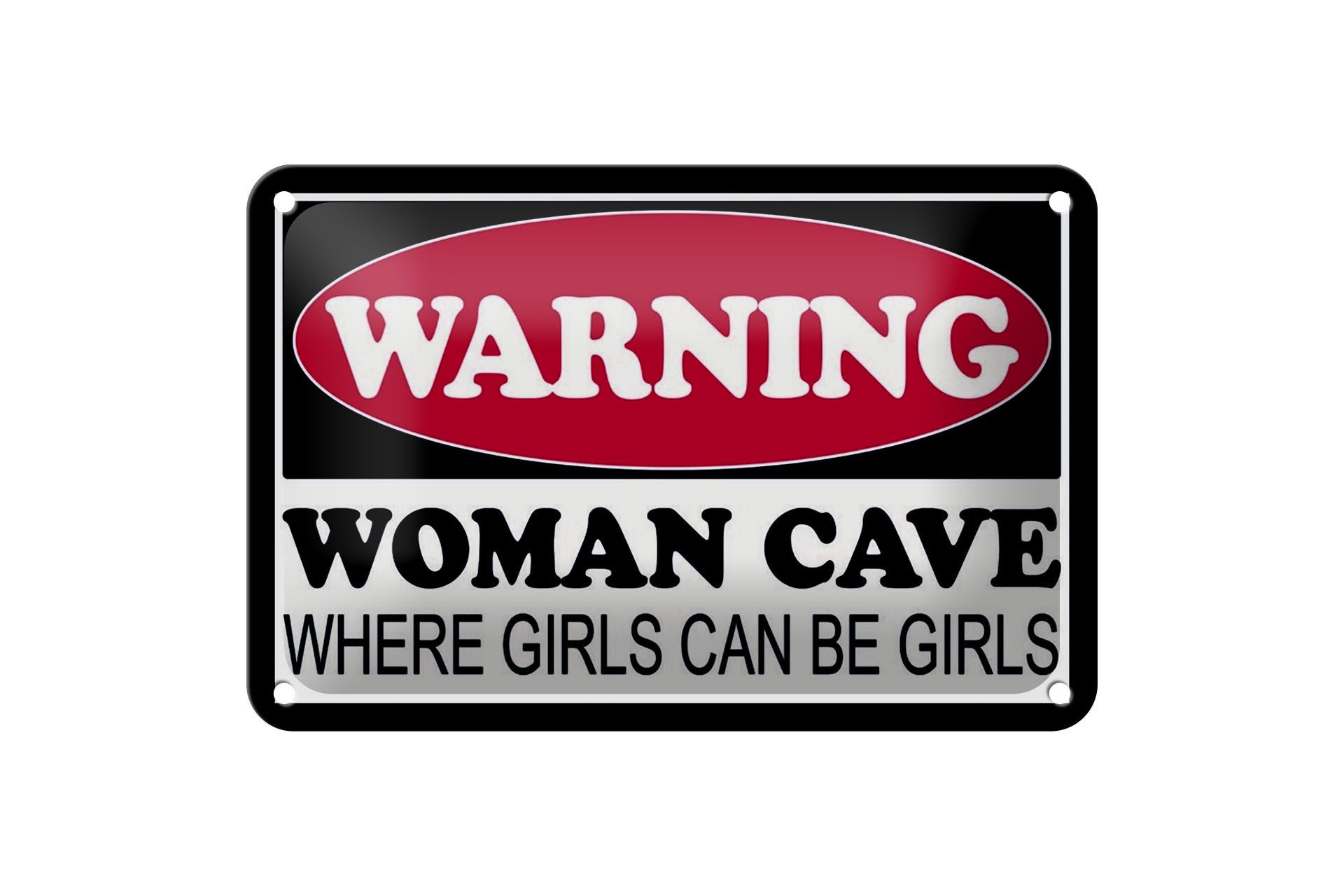 Femer GmbH Metallschild Hinweis 18x12cm Warning Woman Cave where girls, (1 St), gewölbte Oberfläche, abgerundete Ecken, umgeschlagene Kanten