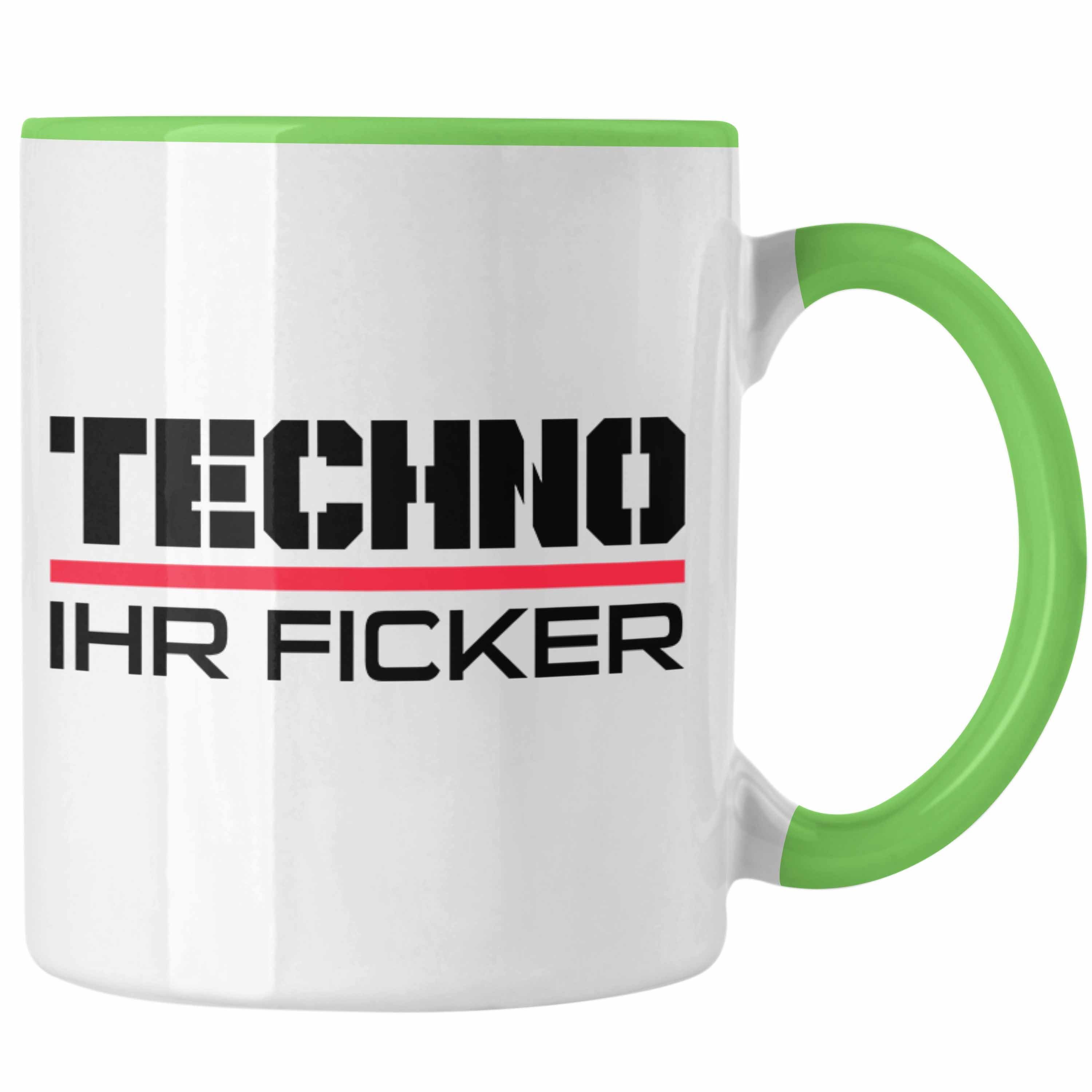 Grün - Techno HardTekk Raven Fans Trendation Ihr F**** Geschenk Techno Tasse Tekk Tasse Trendation