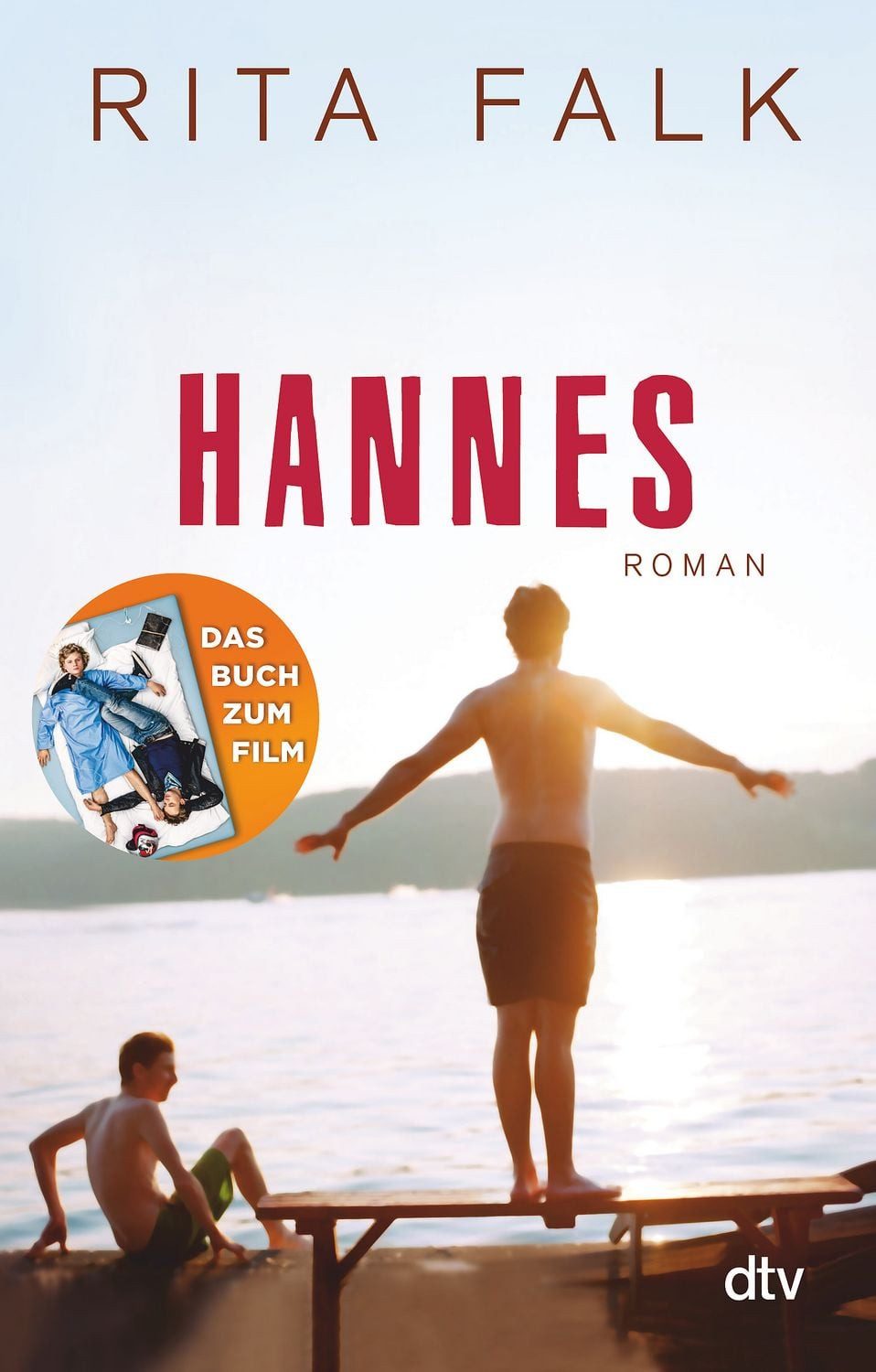 Hannes / Rita Falk, Roman, Mit einem Vorwort von Hans Steinbichler