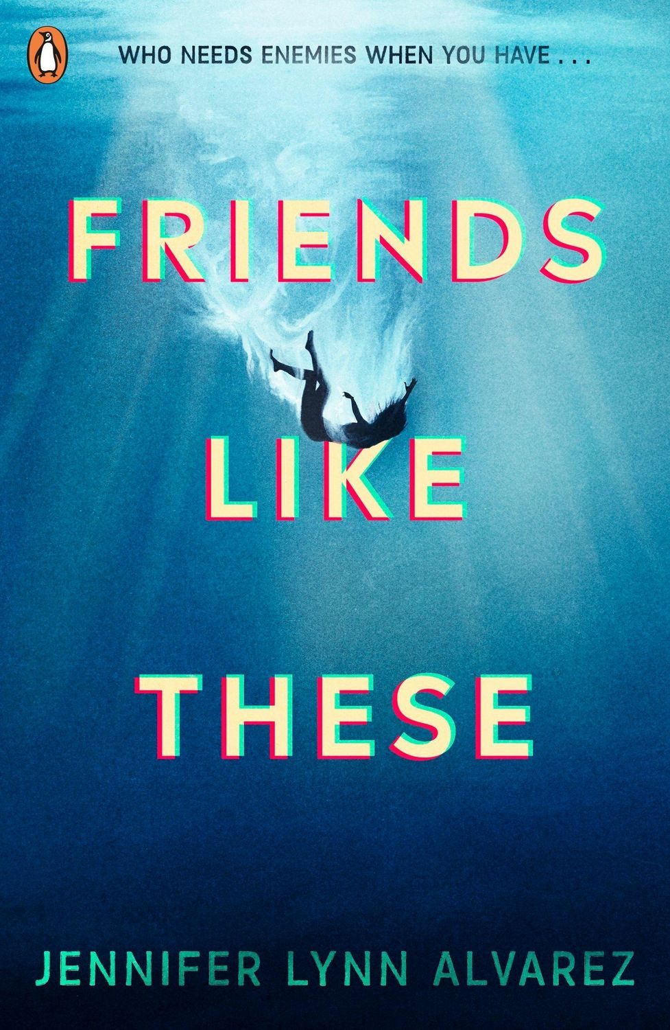 Friends Like These / Jennifer Lynn Alvarez